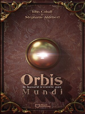 cover image of Orbis Mundi--Le hasard n'existe pas